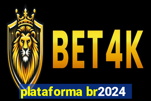 plataforma br2024